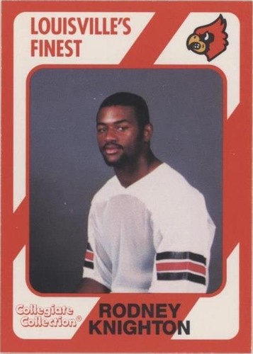 1989 Collegiate Collection Louisville Cardinals Louisville's Finest Rodney Knighton #162