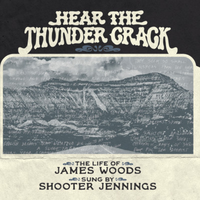 JAMES WOODS & SHOOTER JENNINGS - Hear The Thunder Crack (Factory Sealed CD 2024)