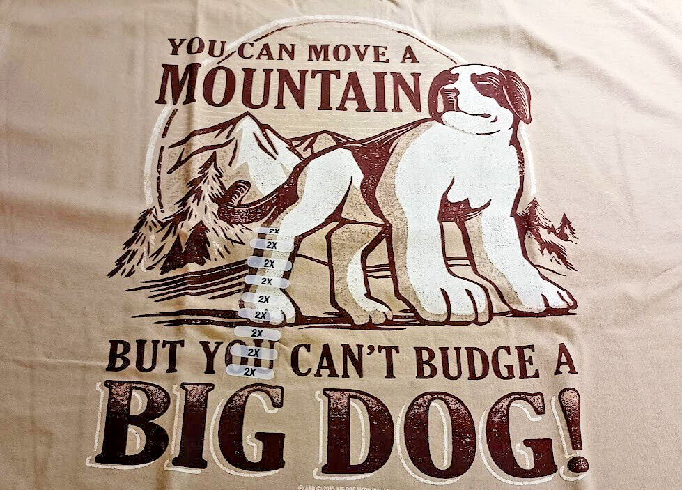 A1 Vintage Big Dogs T Shirt Move Mountain Cant Budge A Big Dog XXL