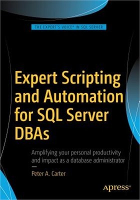 Expert Scripting and Automation for SQL Server DBAs (Paperback or Softback)