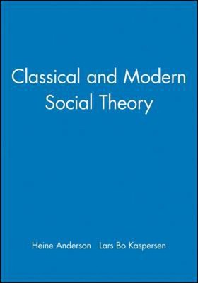 Classical and Modern Social Theory Paperback
