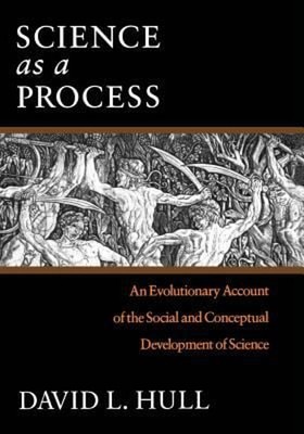Science as a Process : An Evolutionary Account of the Social and