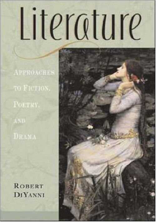 Literature : Approaches To Fiction, Poetry, And Drama: Compact Ed