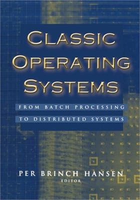 Classic Operating Systems: From Batch Processing to Distributed Systems (Paperba