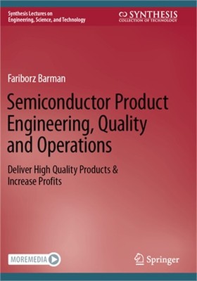 Semiconductor Product Engineering, Quality and Operations: Deliver High Quality