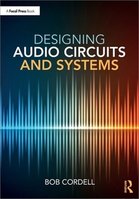Designing Audio Circuits and Systems (Paperback or Softback)