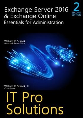 Exchange Server 2016 & Exchange Online : Essentials for Administration: It Pr...