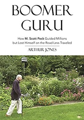 Boomer Guru : How M. Scott Peck Guided Millions but Lost Himself
