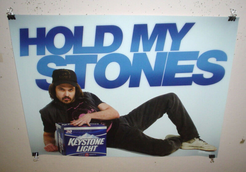 KEYSTONE BEER POSTER KEITH STONE ACTOR POSTER HOLD MY STONES BUD BEER POSTER