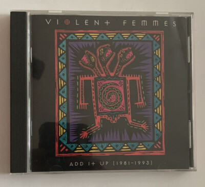 Add It Up (1981-1993) by Violent Femmes (CD, Sep-1993, Slash Records)