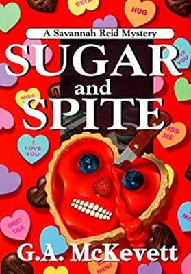 Sugar and Spite G. A., Kensington Publishing Corporation Staff Mc