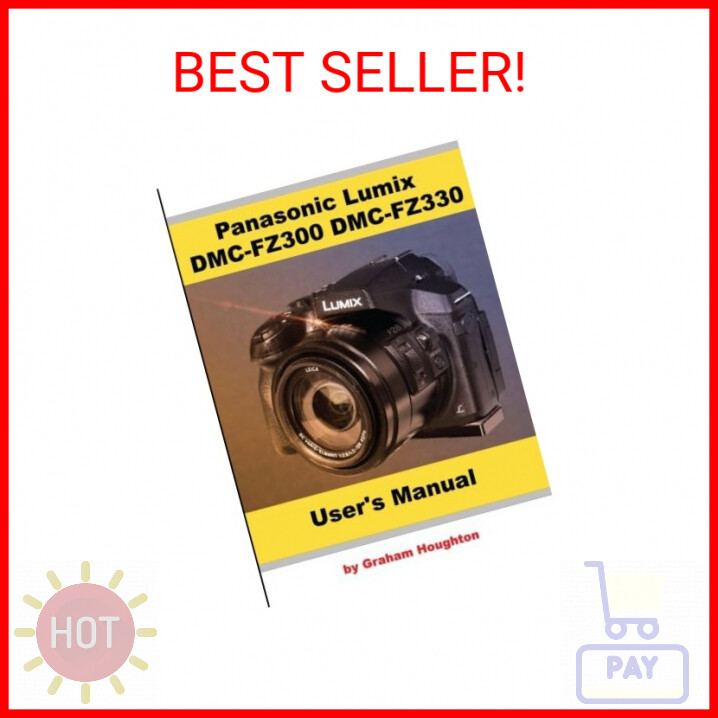 Panasonic Lumix DMC FZ300/FZ330 User's Manual (B&W)
