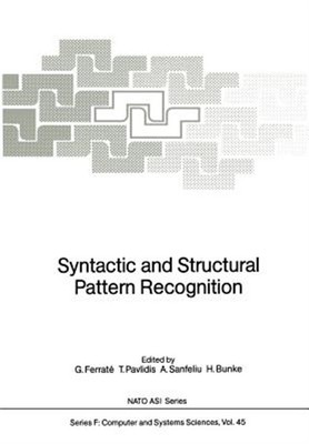 Syntactic and Structural Pattern Recognition, Paperback by Ferrate, Gabriel (...