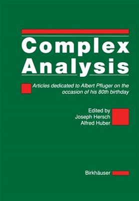 Complex Analysis : Articles Dedicated to Albert Pfluger on the Occasion of Hi...