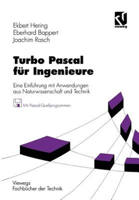 Turbo Pascal Für Ingenieure : Eine Einführung Mit Anwendungen Aus Naturwissen...