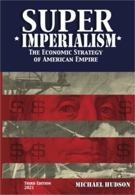 Super Imperialism. The Economic Strategy of American Empire. Third Edition (Pape