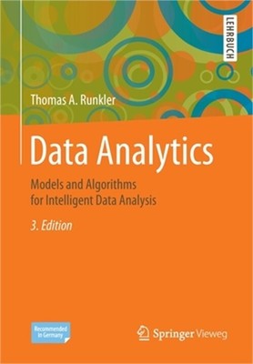 Data Analytics: Models and Algorithms for Intelligent Data Analysis (Paperback o