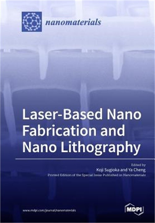 Laser-Based Nano Fabrication and Nano Lithography (Paperback or Softback)