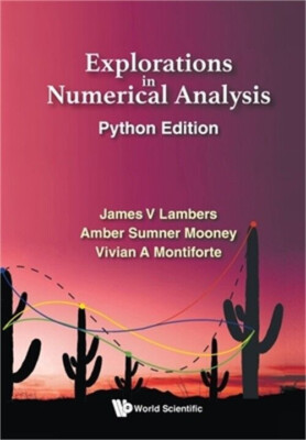 Explorations in Numerical Analysis : Python Edition, Paperback by Lambers, Ja...