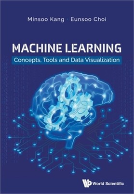 Machine Learning: Concepts, Tools and Data Visualization (Paperback or Softback)