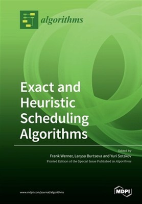 Exact and Heuristic Scheduling Algorithms, Brand New, Free shipping in the US