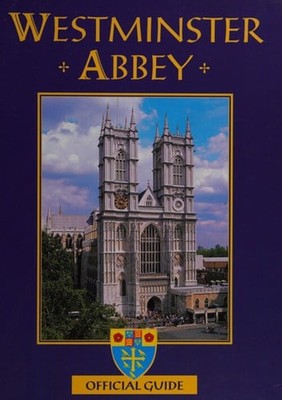 Westminster Abbey Offical Guide Westminster Abbey