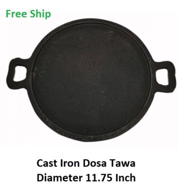 Cast Iron Dosa Tawa For Making Dosa 11.75 Inch Diameter Best Quality Free Ship (Best Tawa For Making Dosa)