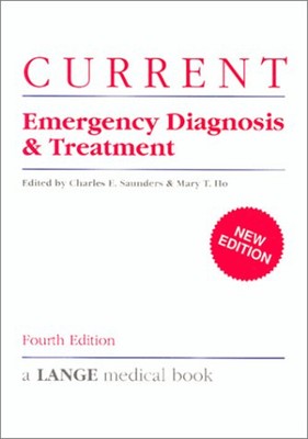 Current Emergency Diagnosis and Treatment Charles E., Ho, Mary T.