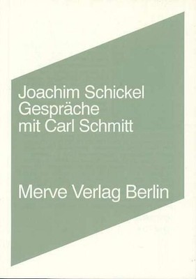 Gespräche mit Carl Schmitt ~ Joachim Schickel ~  9783883961019