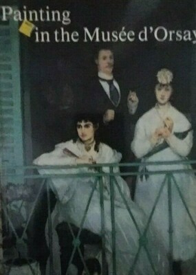 Painting in the Musee Dorsay by M. Laclotte, Anne Distel (1986, paperback)