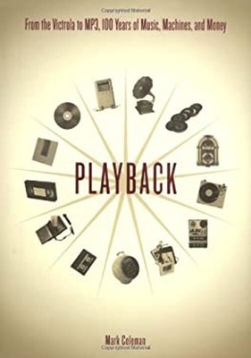 Playback : From the Victrola to the MP3, 100 Years of Music, Mach
