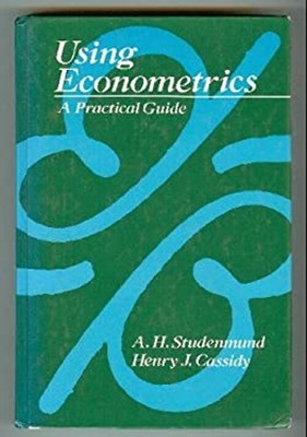 Using Econometrics Hardcover Henry J., Studenmund, A. H. Cassidy
