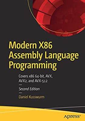 Modern X86 Assembly Language Programming : With 64-Bit Core Archi