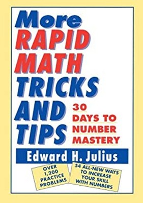 More Rapid Math: Tricks and Tips : 30 Days to Number Mastery Edwa