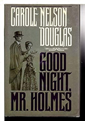 Good Night, Mr. Holmes Hardcover Carole Nelson Douglas