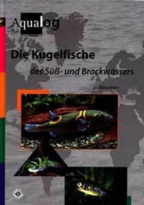 Die Kugelfische des Süß- und Brackwassers ~ Klaus Ebert ~  9783931702618