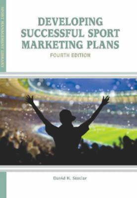 Developing Successful Sport Marketing Plans Paperback David K. St