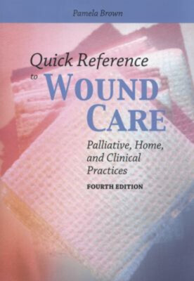 Quick Reference to Wound Care Paperback Pamela Brown