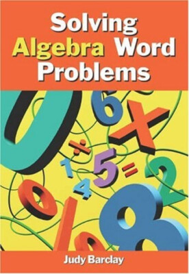 Solving Algebra Word Problems Paperback Judith M. Barclay