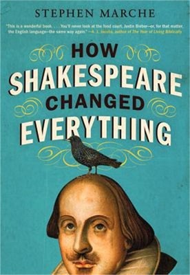 How Shakespeare Changed Everything (Paperback or Softback)