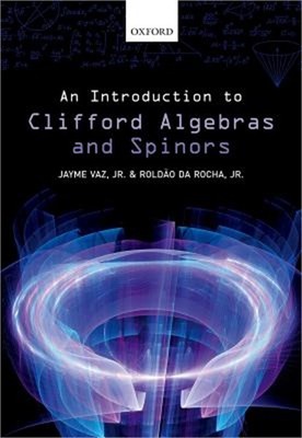 An Introduction to Clifford Algebras and Spinors (Hardback or Cased Book)