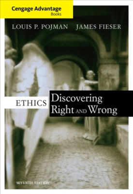 Ethics : Discovering Right and Wrong Paperback Louis P., Fieser,