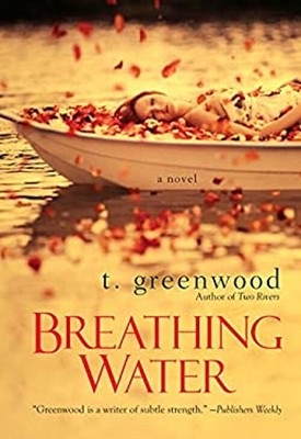 Breathing Water Paperback T. Greenwood
