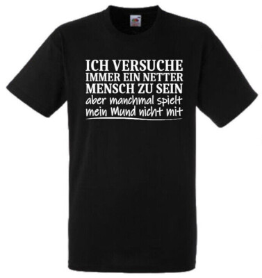 Sprüche T-Shirt Fun lustig witzig Spruch Text Motiv Aufdruck Shirt Geschenk