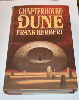 Chapterhouse: Dune by Frank Herbert, Hardcover, First Edition SECOND PRINT Read