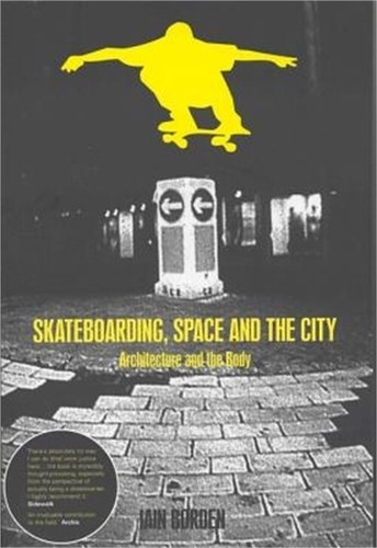 Skateboarding, Space and the City: Architecture and the Body (Paperback or Softb