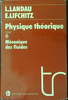 PHYSIQUE THEORIQUES TOME 6 LANDAU L. - LIFCHITZ E. EDITORIAL MIR MOSCU 1989 