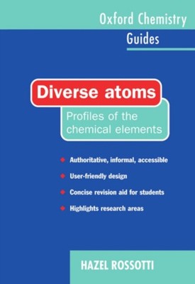 Diverse Atoms : Profiles of the Chemical Elements Paperback Hazel