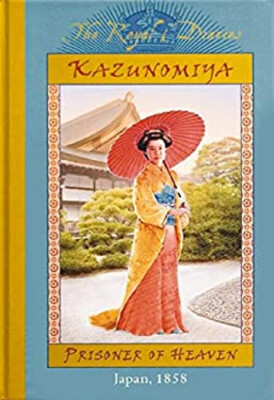 Kazunomiya : Prisoner of Heaven, Japan, 1858 Hardcover Kathryn La