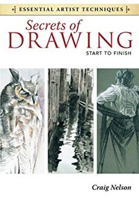 Secrets of Drawing - Start to Finish Paperback Craig Nelson
